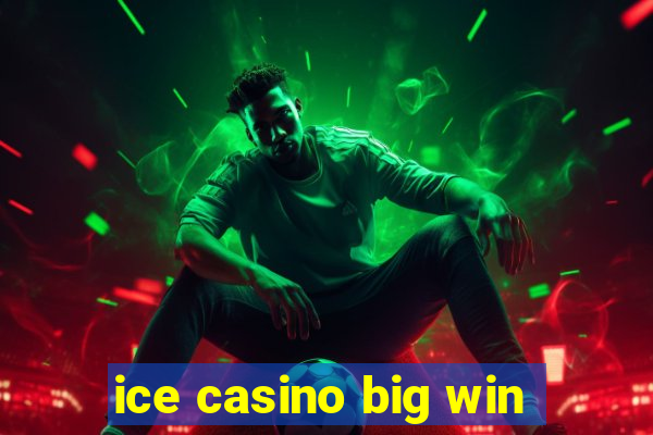 ice casino big win